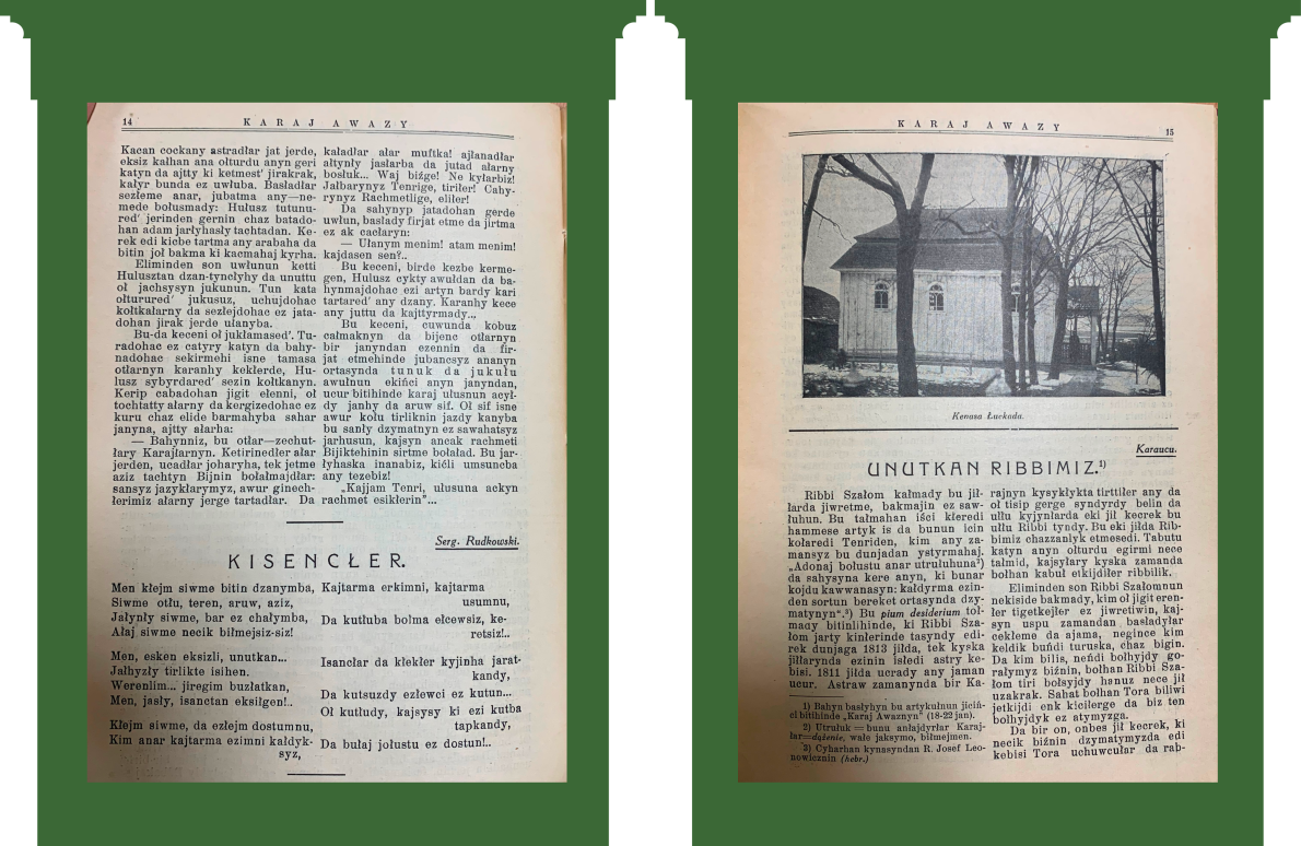 С. 14: Вірш «Ланцюги» Сергія Рудковського. С. 15: Unutkan ribbimiz — «Наш Господь, якого ми забули» про Риббі Шалома — караїмського релігійного діяча (учителя, рабина, хазана), який жив у XIX столітті. На фото — Луцька кенаса.